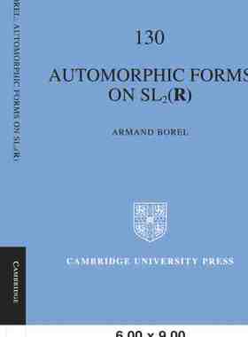 【预售 按需印刷】 Automorphic Forms on SL2 (R) SL2 (R)上的自同构形式(剑桥数学手册，第130辑) Armand Borel 英文原版