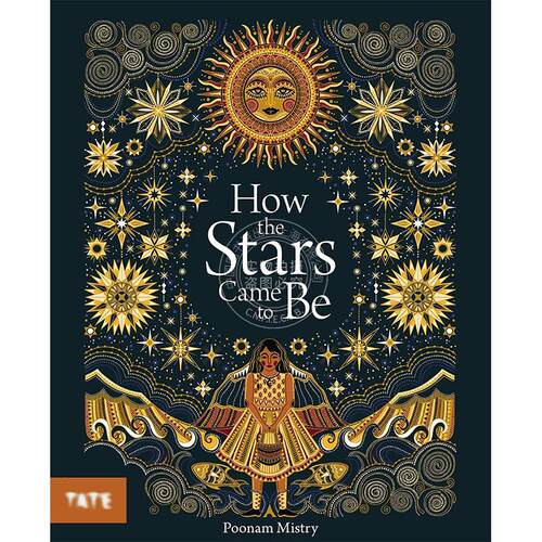 星星是怎样出现的 儿童艺术绘本 Poonam Mistry 英文原版 How the Stars Came to Be 全新民间传说 精美艺术插画