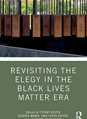 预售 按需印刷 Revisiting the Elegy in the Black Lives Matter Era