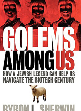 预售 按需印刷 Golems Among Us: How a Jewish Legend Can Help Us Navigate the Biotech Century