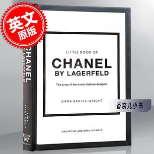 老佛爷 英文原版 Lagerfield Emma Wright 拉格斐 设计师 Little 标志性时装 Book 故事 香奈儿小书 Chanel