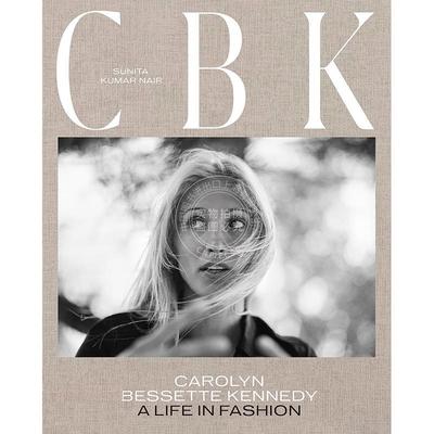 现货 卡罗琳·贝塞特·肯尼迪：时尚人生 时尚设计 英文原版 CBK: Carolyn Bessette Kennedy: A Life in Fashion