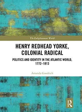 预售 按需印刷 Henry Redhead Yorke, Colonial Radical