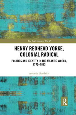 预售 按需印刷 Henry Redhead Yorke, Colonial Radical