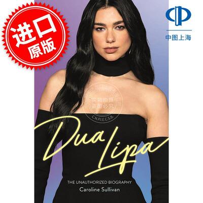 杜阿·利帕 非官方自传 Caroline Sullivan 英文原版 Dua Lipa: The Unauthorized Biography 平装