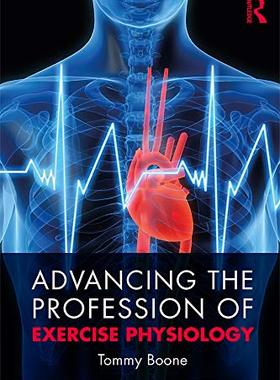 预售 按需印刷 Advancing the Profession of Exercise Physiology