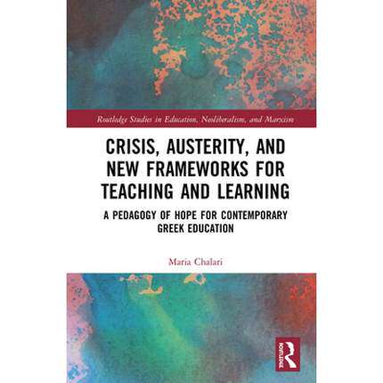 预售 按需印刷 Crisis, Austerity, and New Frameworks for Teaching and Learning