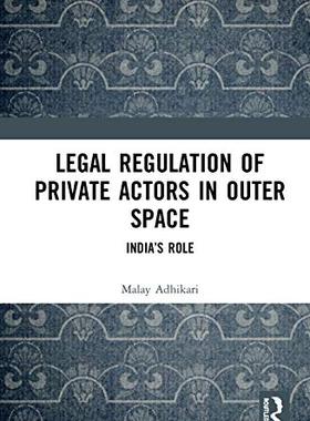 预售 按需印刷 Legal Regulation of Private Actors in Outer Space