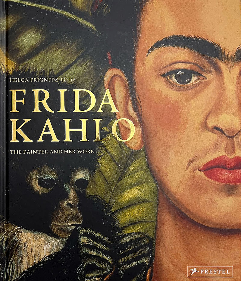 弗里达·卡罗:画家与她的作品 艺术画集 英文原版 Frida Kahlo: The Painter and Her Work