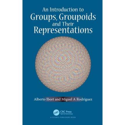 预售按需印刷 An Introduction to Groups, Groupoids and Their Representations
