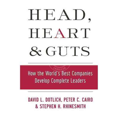 预售 按需印刷世界一流公司如何培养完全领导Head, Heart, And Guts: How The World'S Best Companies Develop Complete Leaders