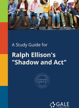 预售 按需印刷 A Study Guide for Ralph Ellison s  Shadow and Act
