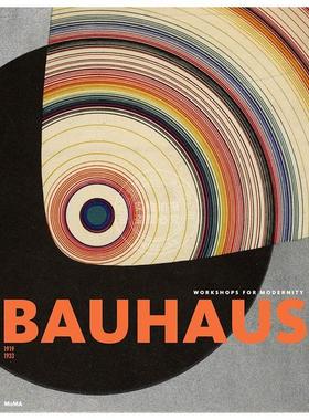 预售 包豪斯 1919-1933：现代化工坊 Bauhaus 1919-1933: Workshops for Modernity 英文原版 进口艺术 Barry Bergdoll