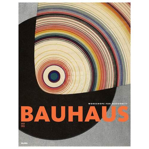 预售 包豪斯 1919-1933：现代化工坊 Bauhaus 1919-1933: Workshops for Modernity 英文原版 进口艺术 Barry Bergdoll
