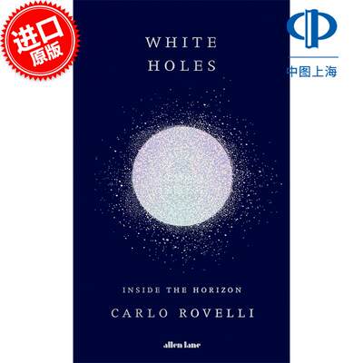 白洞：地平线的内部 卡洛·罗韦利 Carlo Rovelli 意大利物理学家 英文原版 White Holes: Inside the Horizon