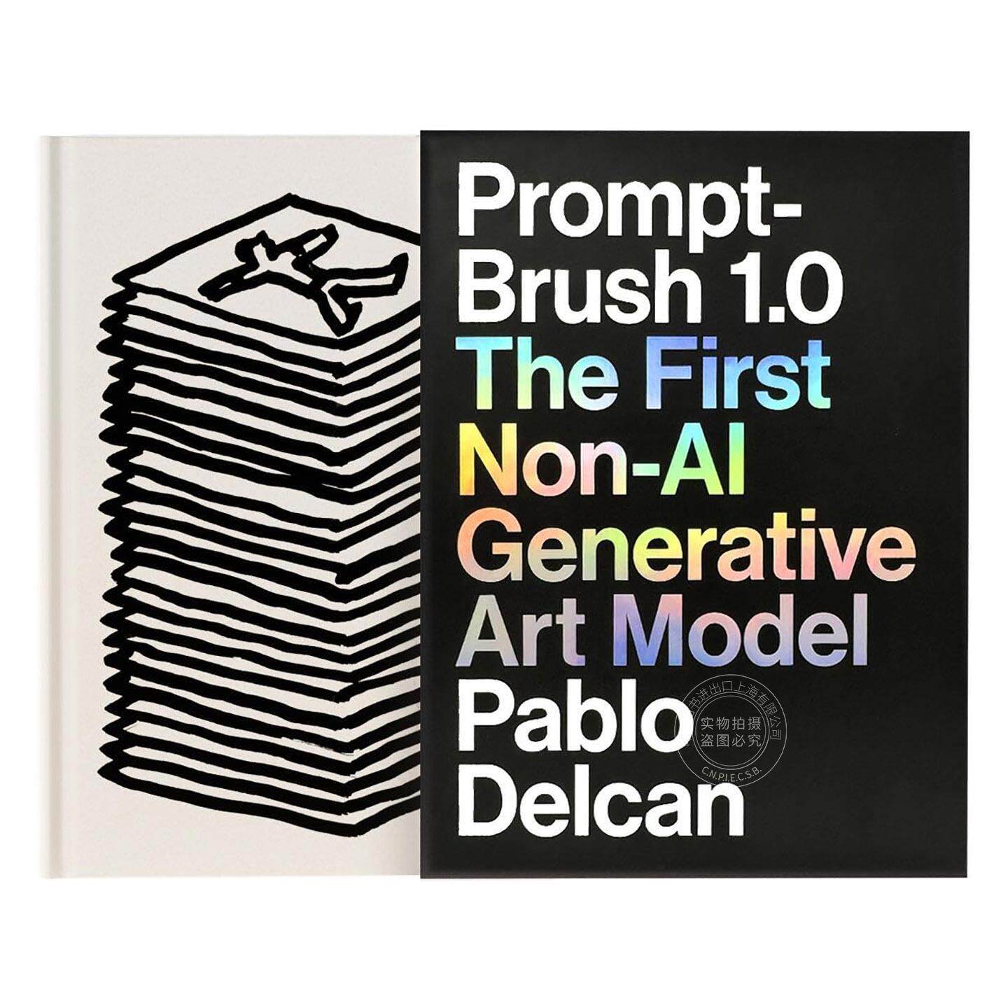 现货 Prompt-Brush 1.0：首个非人工智能生成式艺术模型 Pablo Delcan 英文原版 Prompt-Brush 1.0 The First Non-AI Generative A