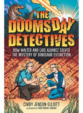 现货 末日侦探：沃尔特与路易斯·阿尔瓦雷斯如何破解恐龙灭绝之谜 儿童科普读物 英文原版 The Doomsday Detectives 10-13岁