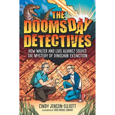 现货 末日侦探：沃尔特与路易斯·阿尔瓦雷斯如何破解恐龙灭绝之谜 儿童科普读物 英文原版 The Doomsday Detectives 10-13岁