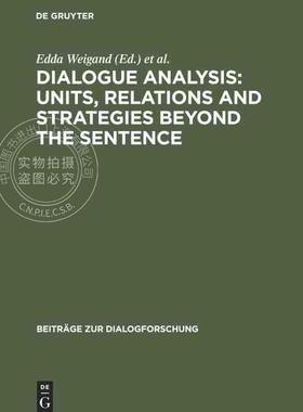 【预售 按需印刷】 Dialogue Analysis: Units, relations and strategies beyond the sentence