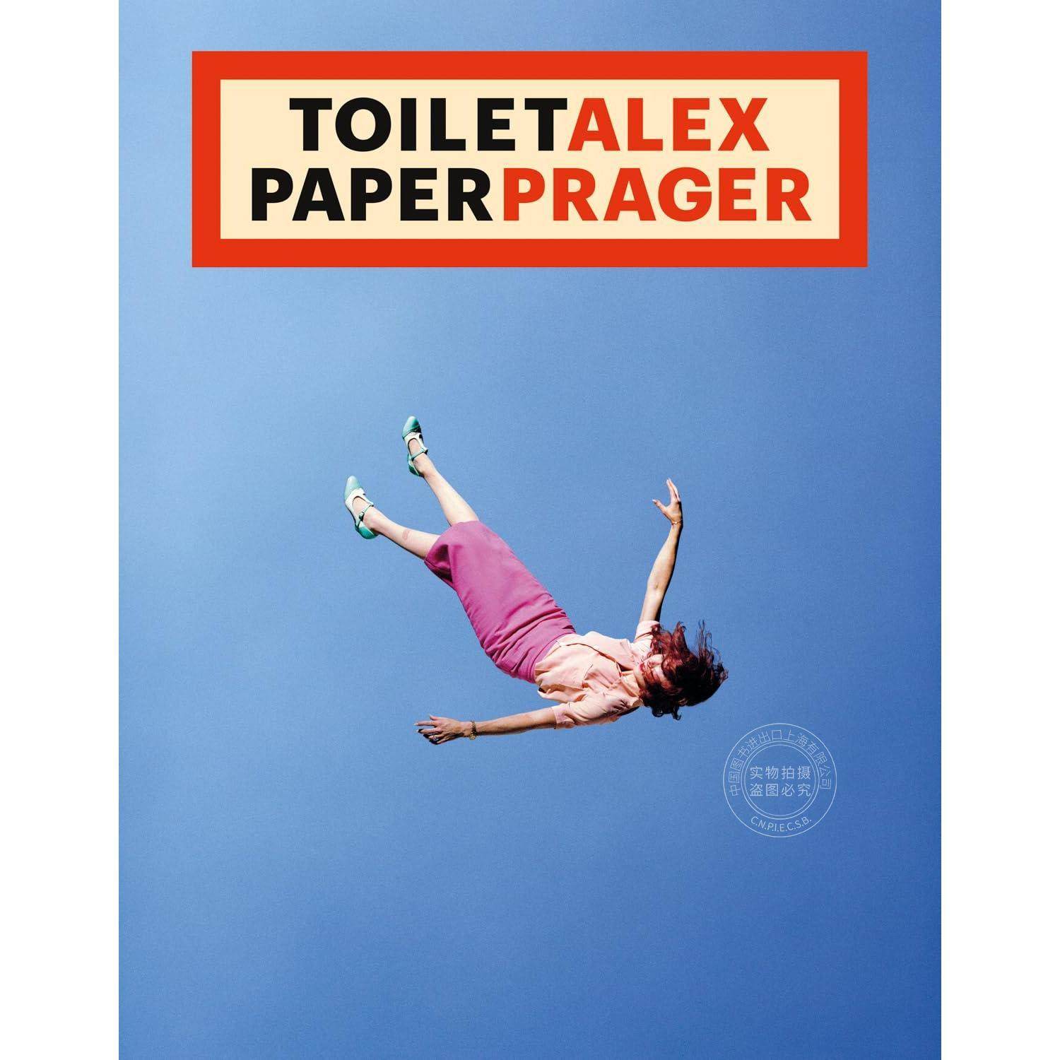 预售 厕纸杂志：亚历克斯·普拉格 英文原版 艺术画册 Toilet Alex Paper Prager