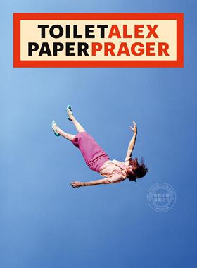预售 厕纸杂志：亚历克斯·普拉格 英文原版 艺术画册 Toilet Alex Paper Prager