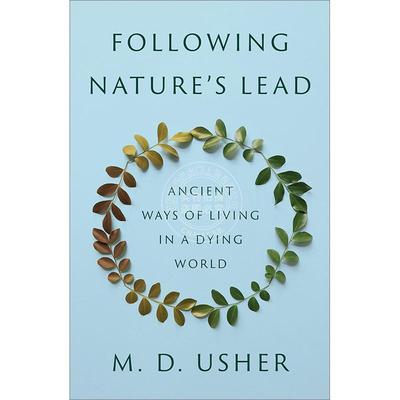 【满299送PUP新年台历】 Following Nature’s LeadAncient Ways of Living in a Dying World 循自然之流:在濒临灭绝普林斯顿