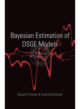 【满299送PUP新年台历】 Bayesian Estimation of DSGE Models动态随机一般均衡模型的贝叶斯估计  普林斯顿