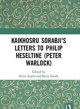 预售 按需印刷 Kaikhosru Sorabji s Letters to Philip Heseltine (Peter Warlock)