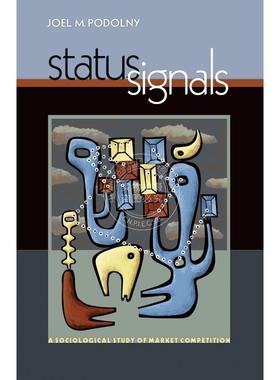 【满299送PUP新年台历】 Status Signals社会地位的示意：市场竞争的社会学研究   普林斯顿