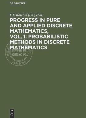 【预售 按需印刷】 Progress in Pure and Applied Discrete Mathematics, Vol. 1: Probabilistic Methods in Discrete Mathemat