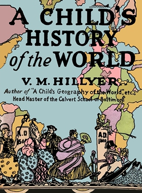 预售 按需印刷 A Child's History of the World 《孩子的世界史》 V.M. Hillyer 英文原版