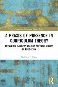 【预售按需印刷】 A Praxis of Presence in Curriculum Theory