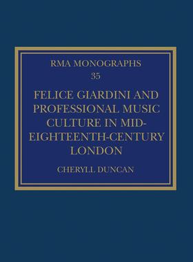 预售 按需印刷 Felice Giardini and Professional Music Culture in Mid Eighteenth Century London