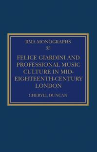 预售 按需印刷 Felice Giardini and Professional Music Culture in Mid Eighteenth Century London