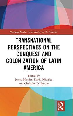 预售 按需印刷 Transnational Perspectives on the Conquest and Colonization of Latin America