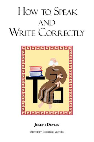 预售 按需印刷 How to Speak and Write Correctly 如何正确地说和写  Joseph Devlin 英文原版
