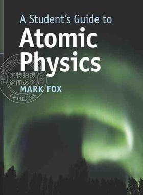 【预售 按需印刷】 A Student s Guide to Atomic Physics