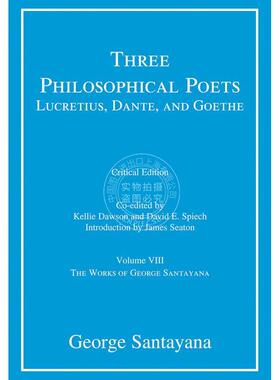 Three Philosophical Poets: Lucretius  Dante  and Goethe  critical edition  Volume 8 企鹅兰登