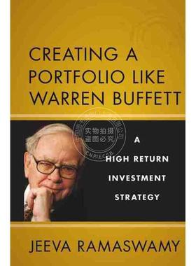 预售 按需印刷 创建一个像沃伦巴菲特的投资组合：高回报的投资策略Creating A Portfolio Like Warren Buffett: A High
