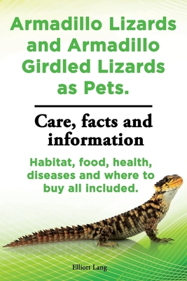 预售 按需印刷 Armadillo Lizards and Armadillo Girdled Lizards as Pets. Armadillo Lizards Care  Habitat  Food  Heal