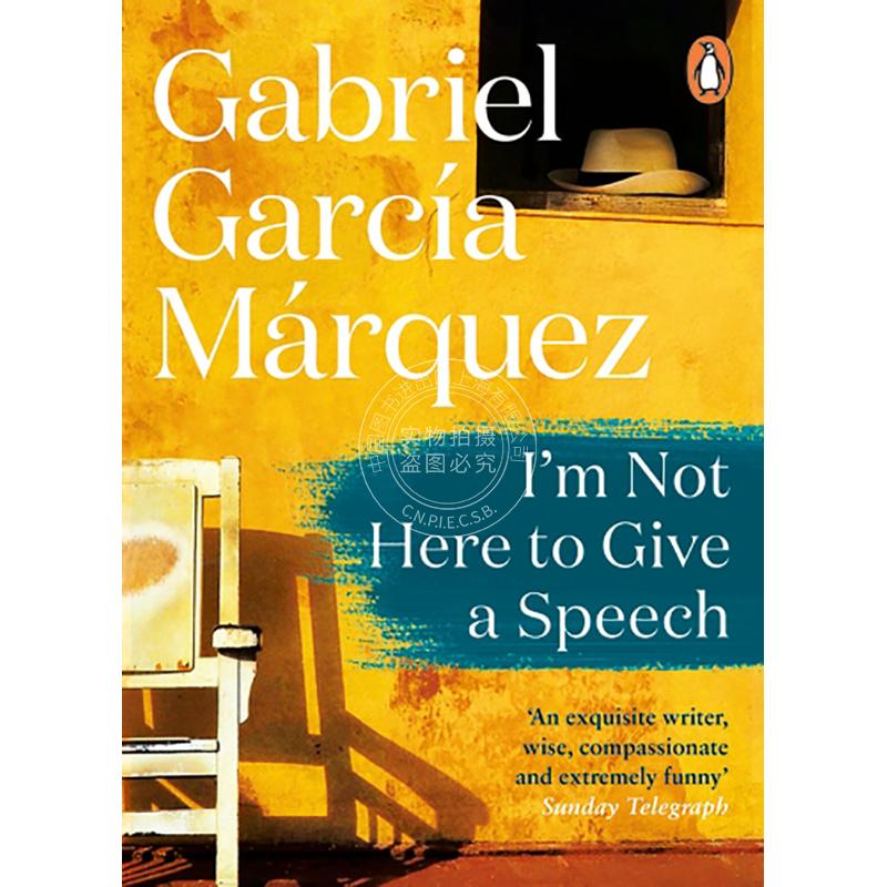 现货 我不是来演讲的 加西亚·马尔克斯 Garcia Marquez 诺贝尔文学奖得主  英文原版 I'm Not Here to Give a Speech