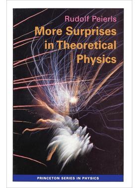 【预售 按需印刷】 More Surprises in Theoretical Physics理论物理学的更多惊喜 英文原版普林斯顿