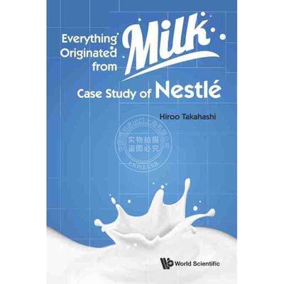 按需印刷 一切源于牛奶：雀巢案例研究EVERYTHING ORIGINATED FROM MILK: CASE STUDY OF NESTLE