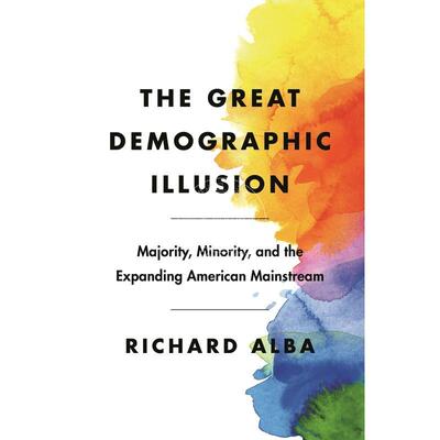 现货 预订 The Great Demographic Illusion巨大的人口幻觉：多数族裔，少数族裔和不断壮大的美国主流