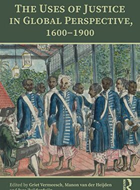 预售 按需印刷 The Uses of Justice in Global Perspective, 1600&ndash;1900