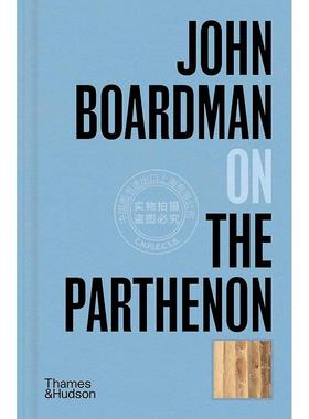 约翰博尔德曼谈帕台农神庙 Thames & Hudson出版社 英文原版 John Boardman on the Parthenon