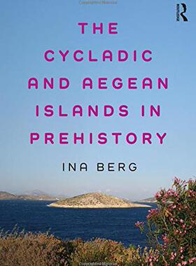 预售 按需印刷 The Cycladic and Aegean Islands in Prehistory