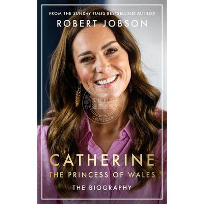 现货 威尔士王妃凯瑟琳 凯特·米德尔顿传记 凯特王妃 Robert Jobson 英文原版 Catherine, the Princess of Wales