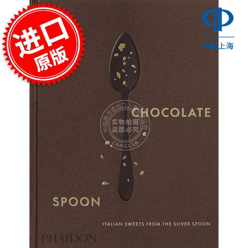 巧克力勺：来自银勺的意大利甜点 The Chocolate Spoon: Italian Sweets from the Silver Spoon 英文原版