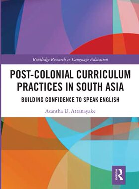 预售 按需印刷 Post colonial Curriculum Practices in South Asia